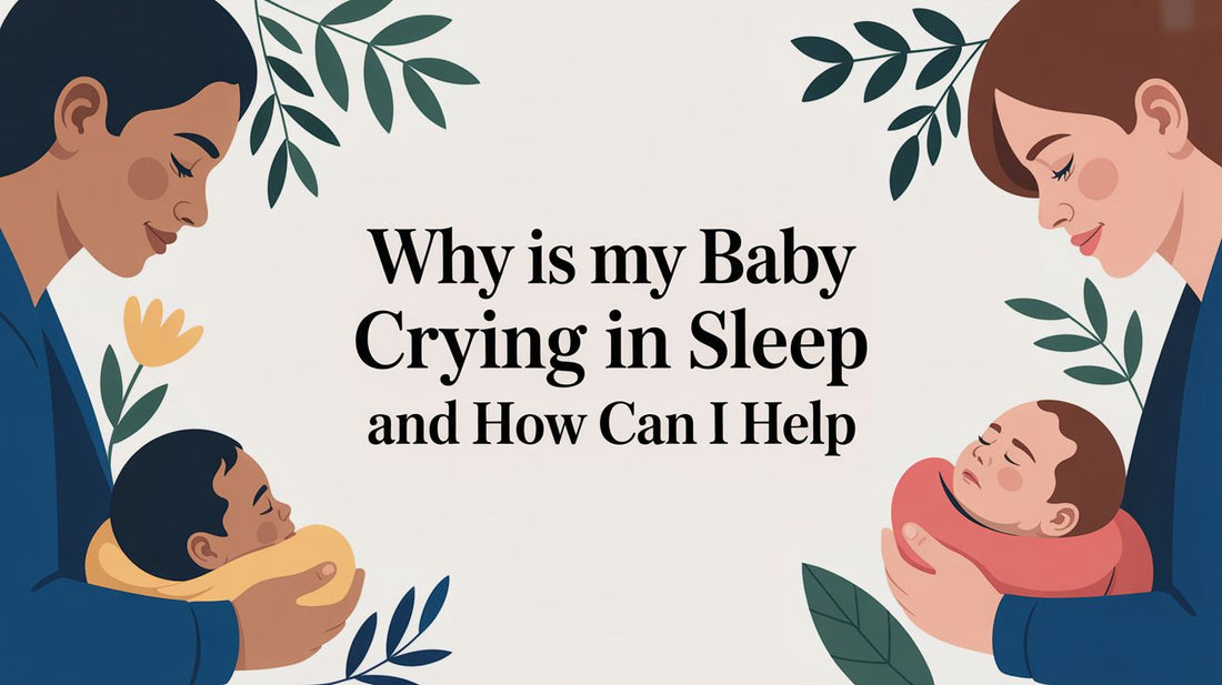 Why Is My Baby Crying in Sleep and How Can I Help