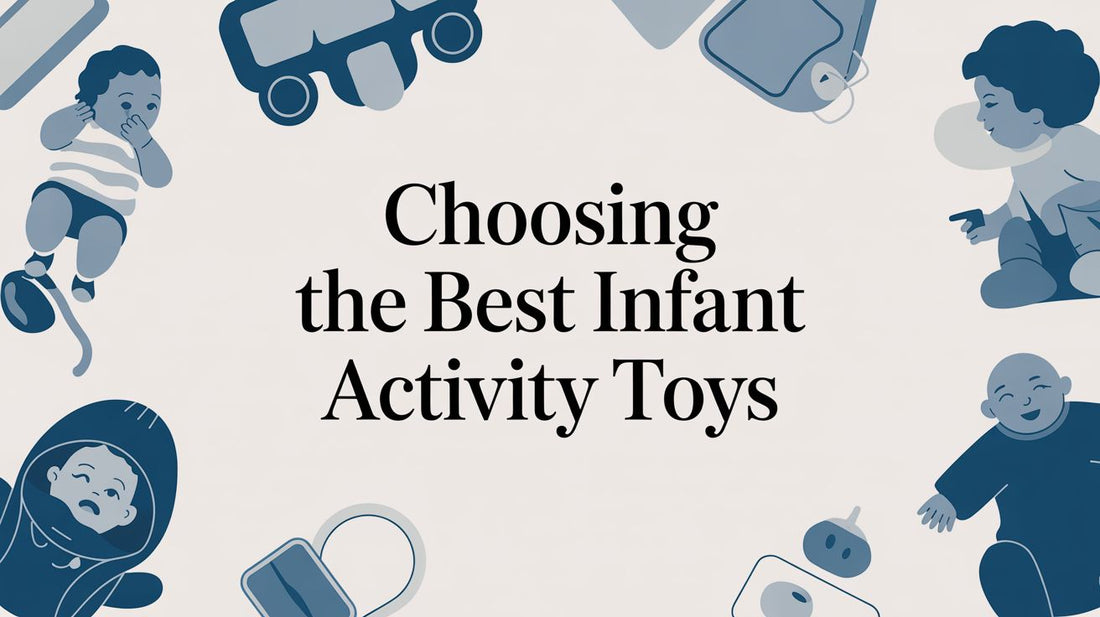 Choosing the Best Infant Activity Toys