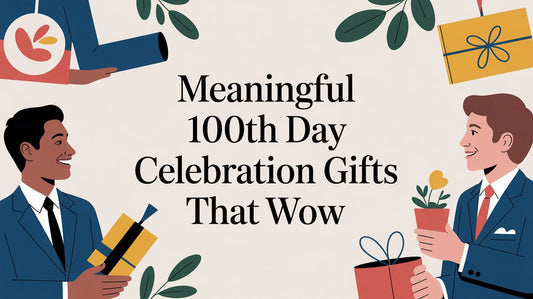 Meaningful 100th Day Celebration Gifts That Wow