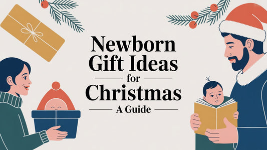 Newborn Gift Ideas for Christmas: A Guide