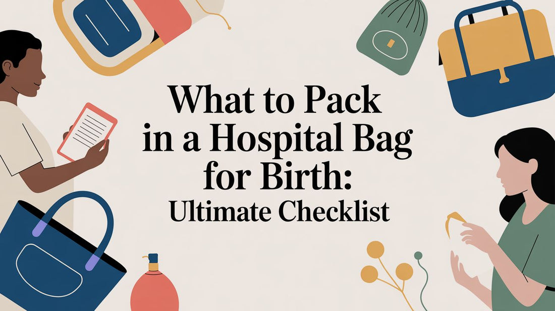 What to pack in a hospital bag for birth: Ultimate checklist