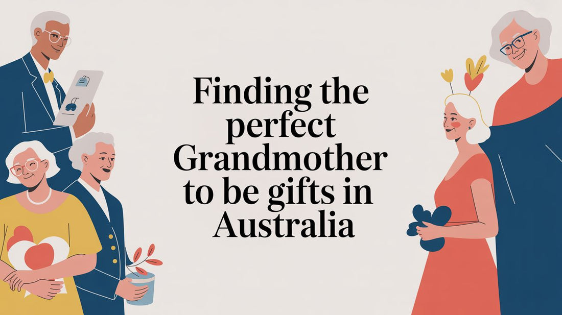 Finding the Perfect Grandmother to be Gifts in Australia