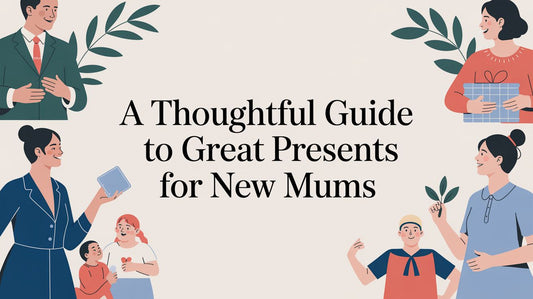 A Thoughtful Guide to Great Presents for New Mums