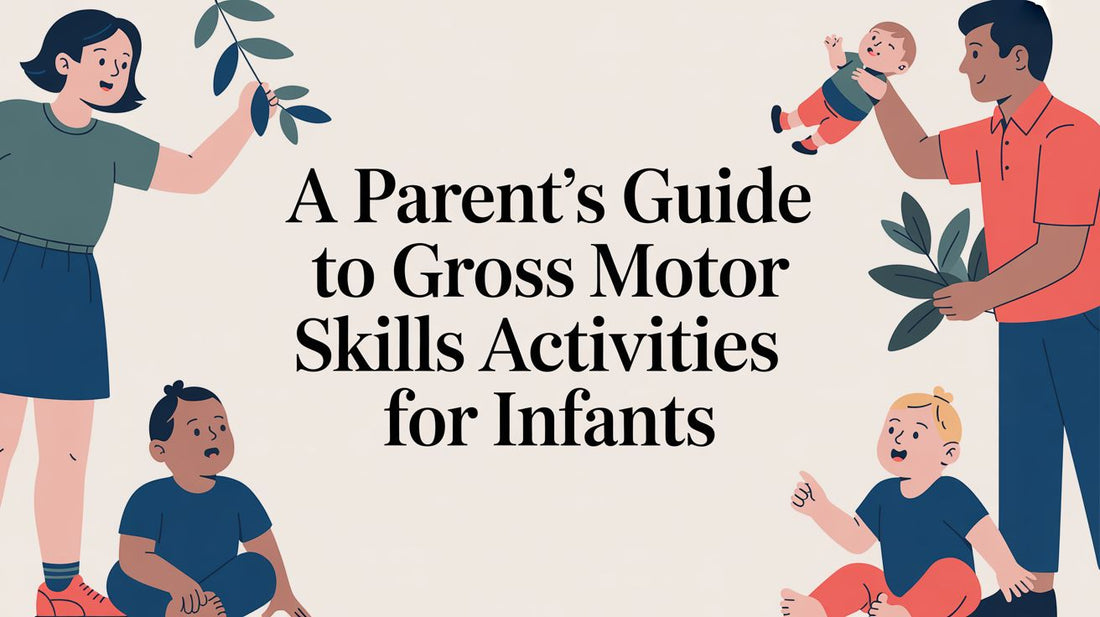 A Parent's Guide to Gross Motor Skills Activities for Infants