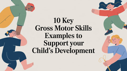 10 Key Gross Motor Skills Examples to Support Your Child's Development