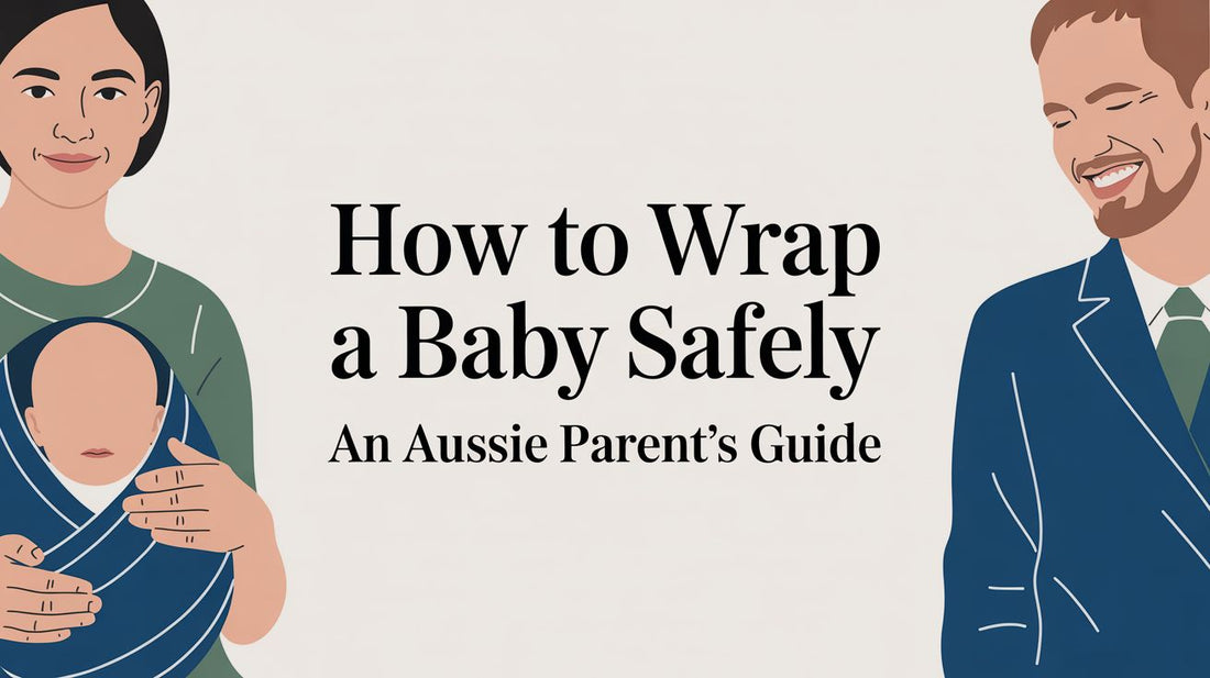 How to Wrap a Baby Safely: An Aussie Parent's Guide