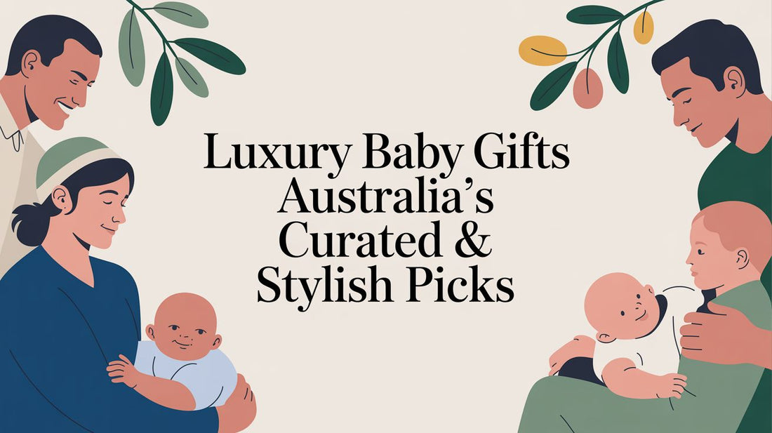 The Curated Guide to Luxury Baby Gifts in Australia