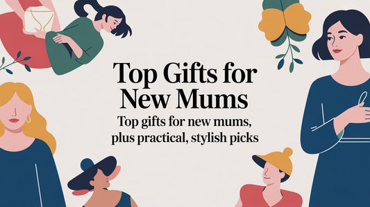 Top gifts for new mums: plus practical, stylish picks