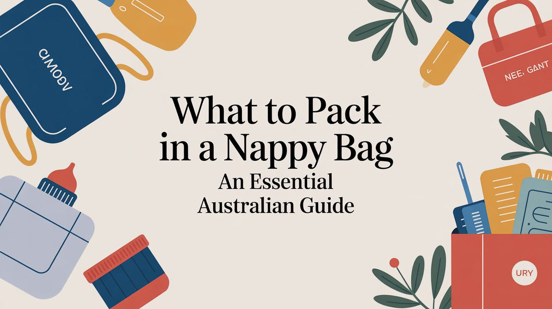 What to Pack in a Nappy Bag An Essential Australian Guide